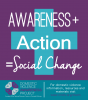 Awareness + Action = Social Change Magnet